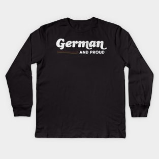 GERMAN AND PROUD  / Retro Typography Design Kids Long Sleeve T-Shirt